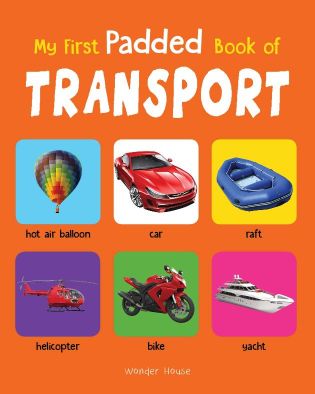 Wonder house My First Padded Board Book of Transport